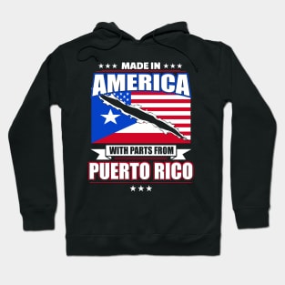 Made in American with Parts from Puerto Rico Hoodie